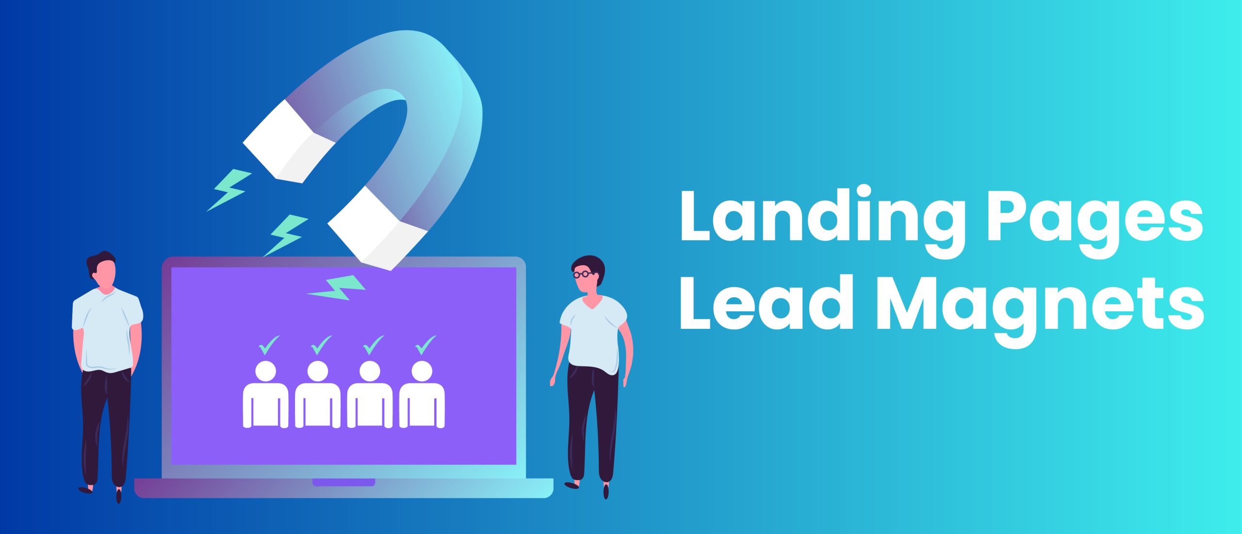 Landing Pages and Lead Magnets