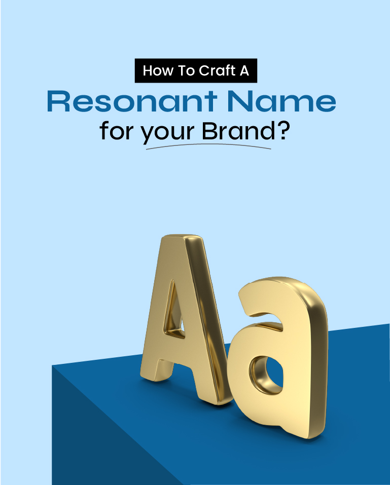 How to Craft a Resonant Name for your Brand?