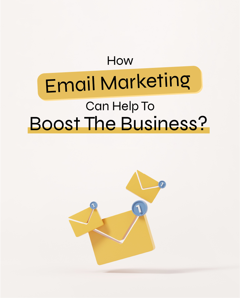 How Email Marketing Can Help to Boost the Business?